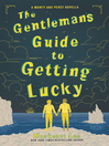 Cover image for The Gentleman's Guide to Getting Lucky
